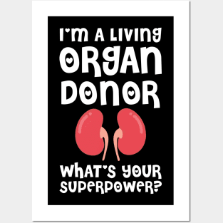 i am a living organ donar Posters and Art
